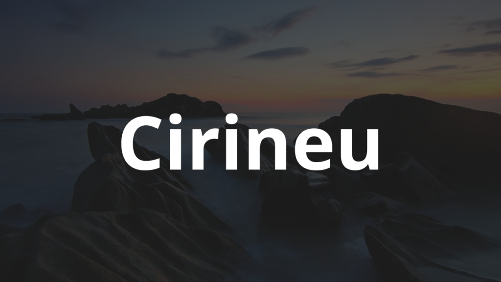 Significado do nome Cirineu