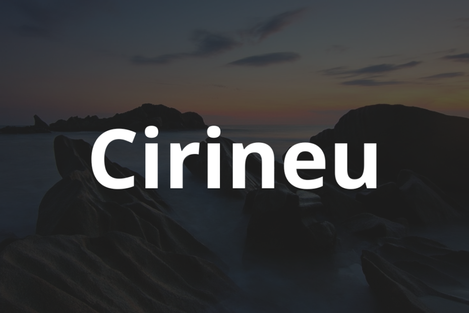Significado do nome Cirineu