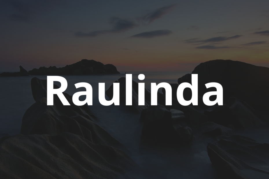 Significado do nome Raulinda: História e origem! 9 Significado do nome Raulinda