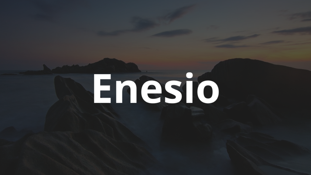 Significado do nome Enesio