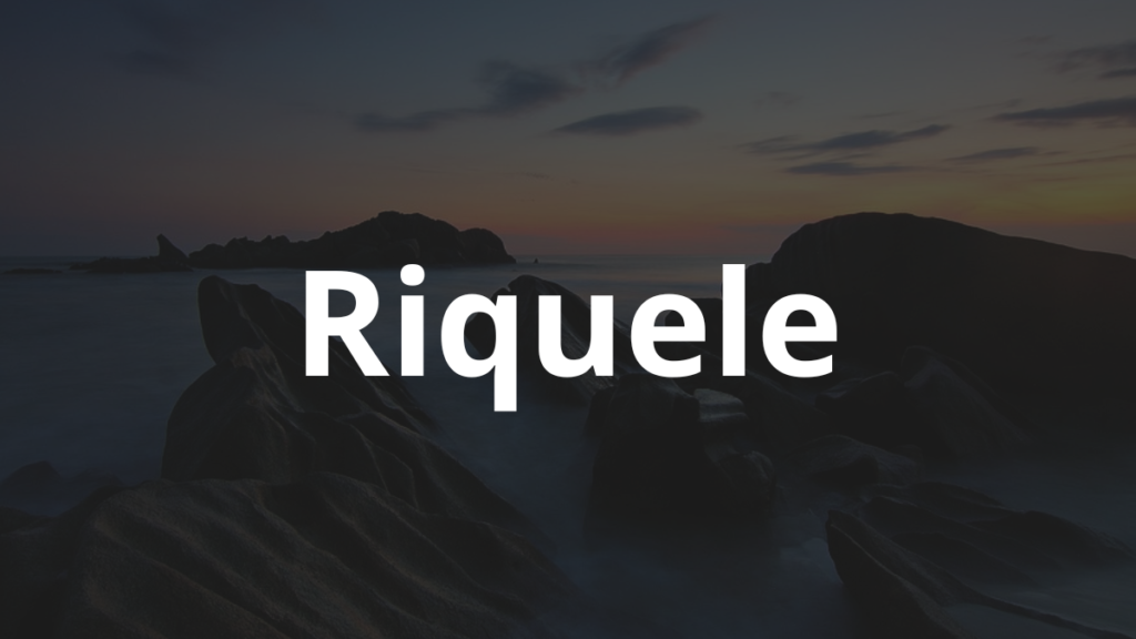 Significado do nome Riquele
