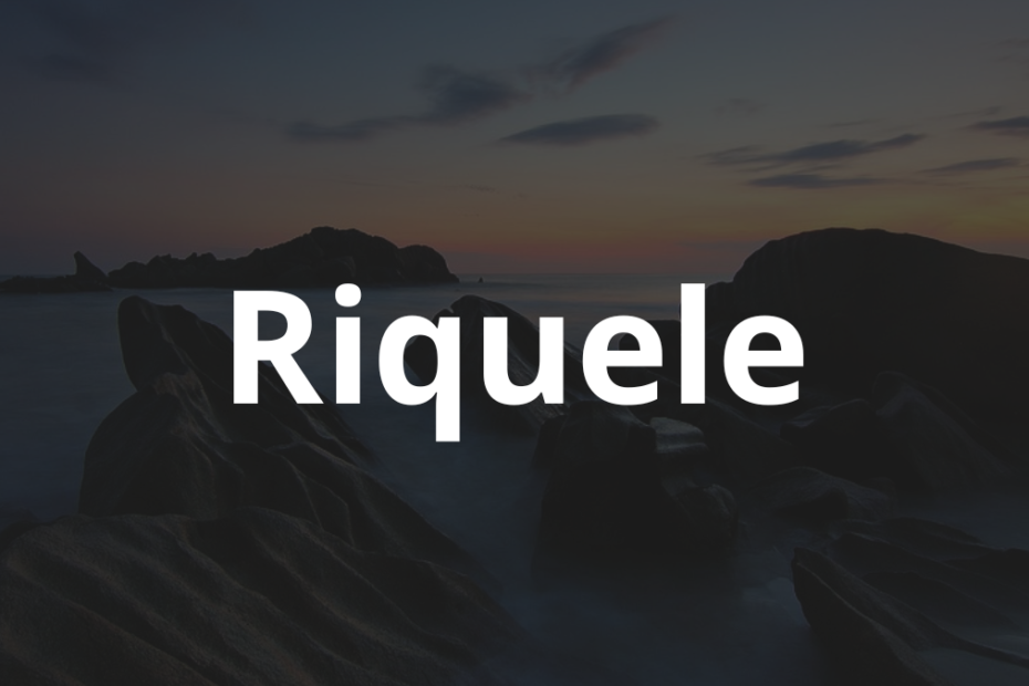 Significado do nome Riquele
