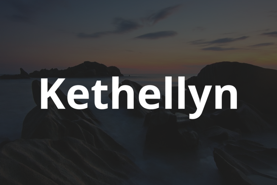 Significado do nome Kethellyn