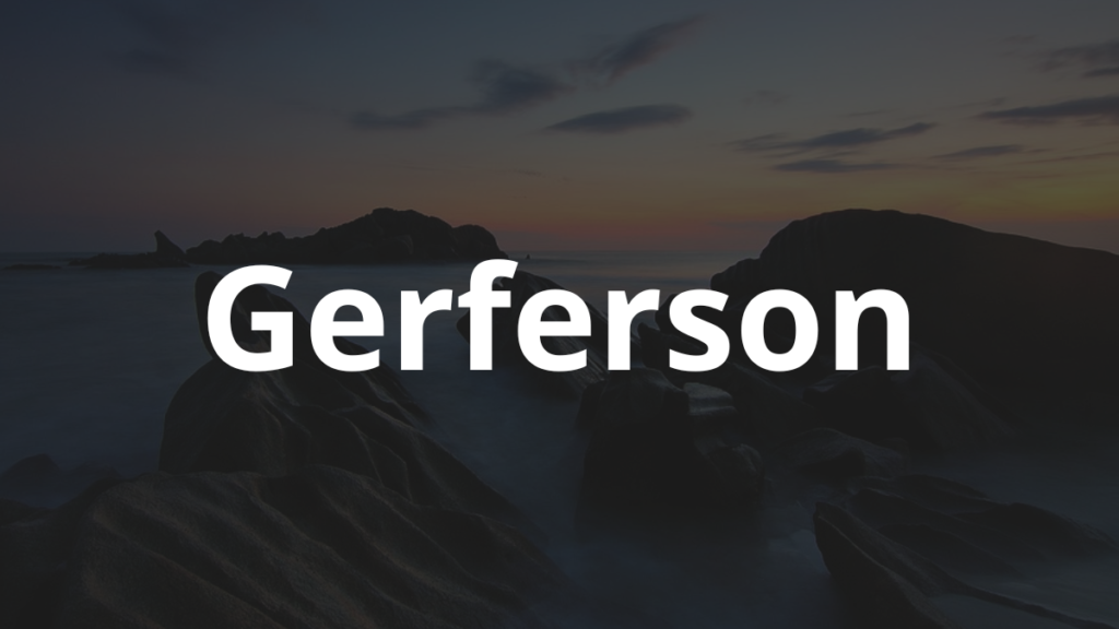 Significado do nome Gerferson: História e origem! 1 Significado do nome Gerferson