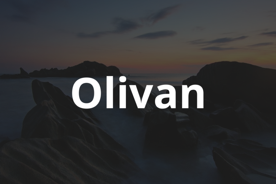 Significado do nome Olivan: História e origem! 3 Significado do nome Olivan