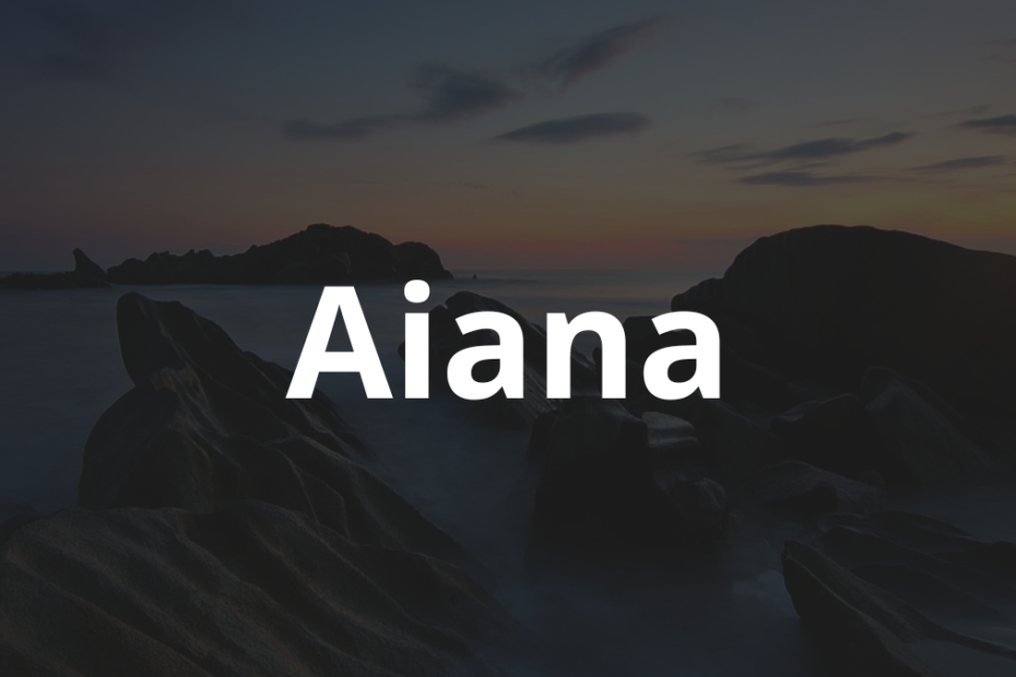 Significado do nome Aiana: História e origem! 10 Significado do nome Aiana