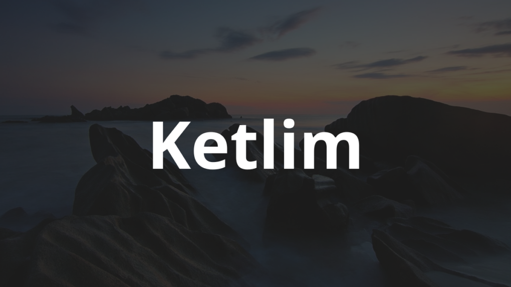 Significado do nome Ketlim: História e origem! 1 Significado do nome Ketlim