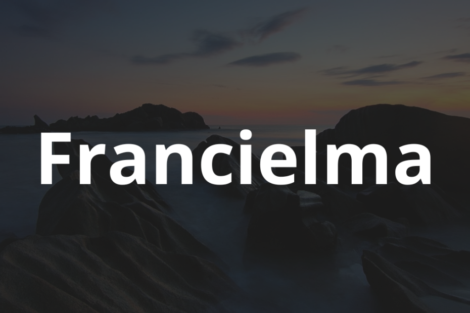 Significado do nome Francielma