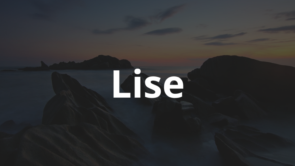 Significado do nome Lise: História e origem! 1 Significado do nome Lise