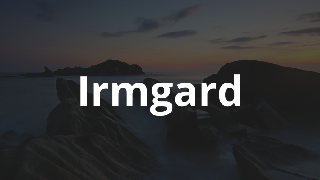 Significado do nome Irmgard: História e origem! 1 Significado do nome Irmgard