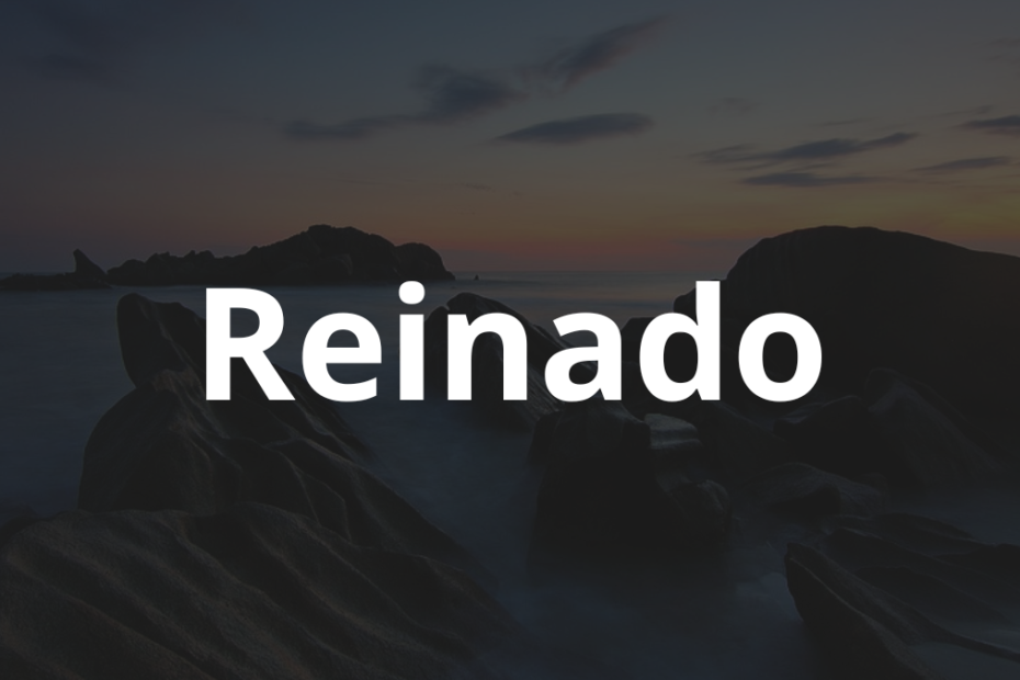 Significado do nome Reinado