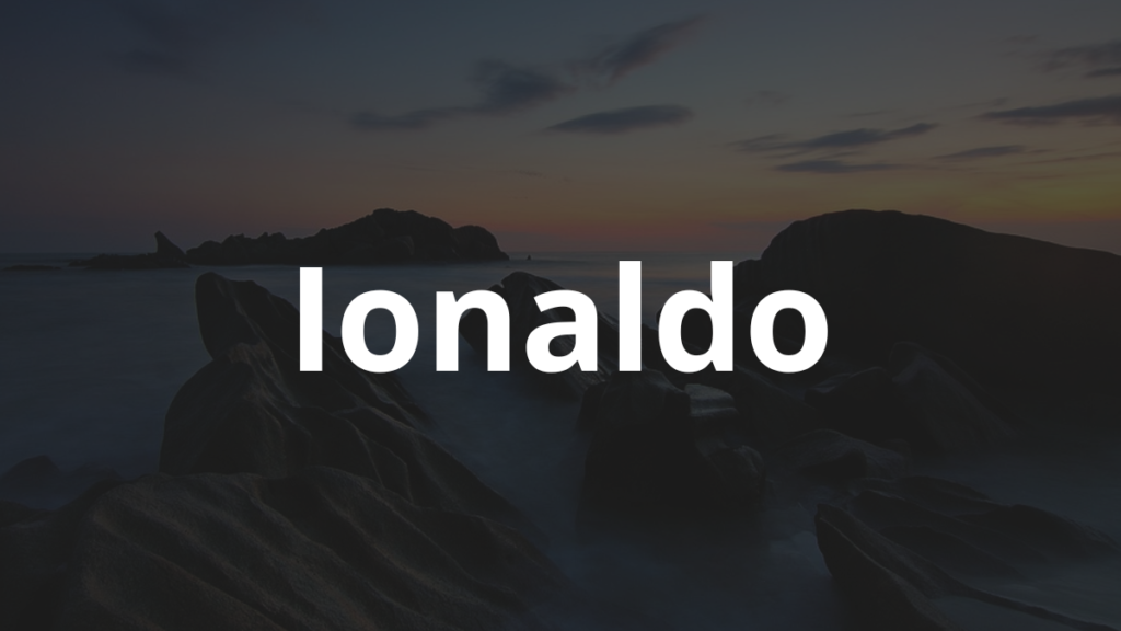 Significado do nome Ionaldo: História e origem! 1 Significado do nome Ionaldo