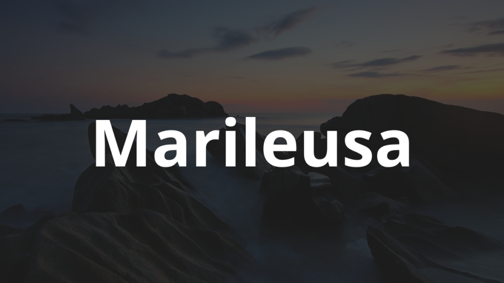 Significado do nome Marileusa: História e origem! 1 Significado do nome Marileusa