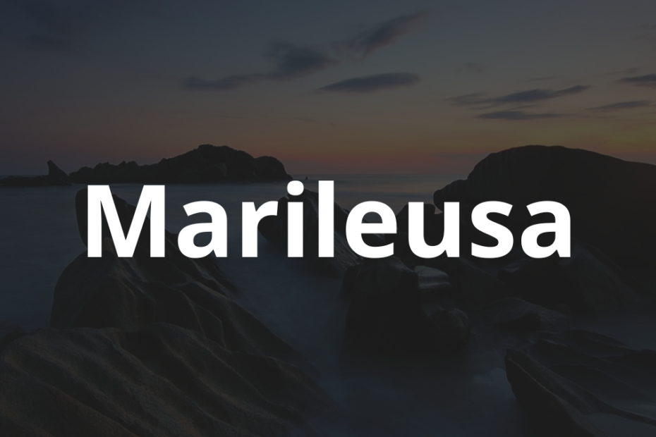 Significado do nome Marileusa