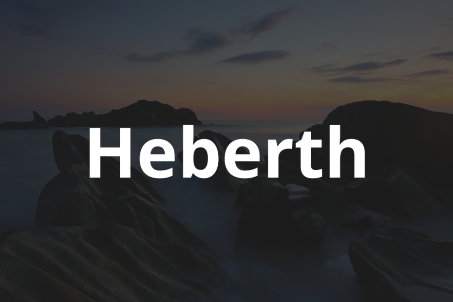 Significado do nome Heberth: História e origem! 10 Significado do nome Heberth