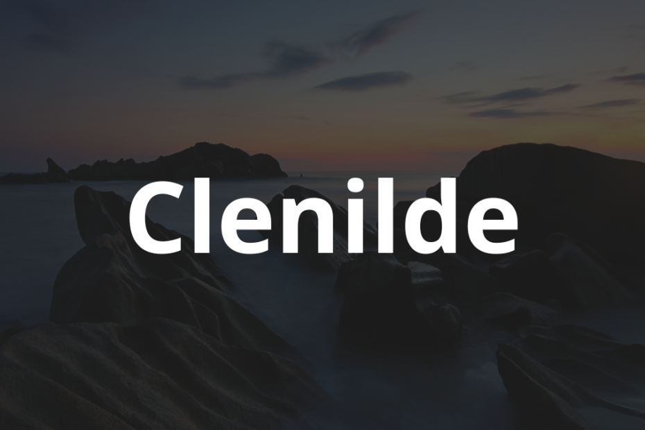 Significado do nome Clenilde: História e origem! 11 Significado do nome Clenilde