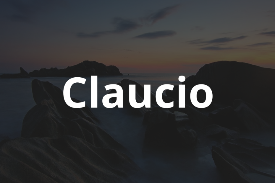 Significado do nome Claucio: História e origem! 9 Significado do nome Claucio