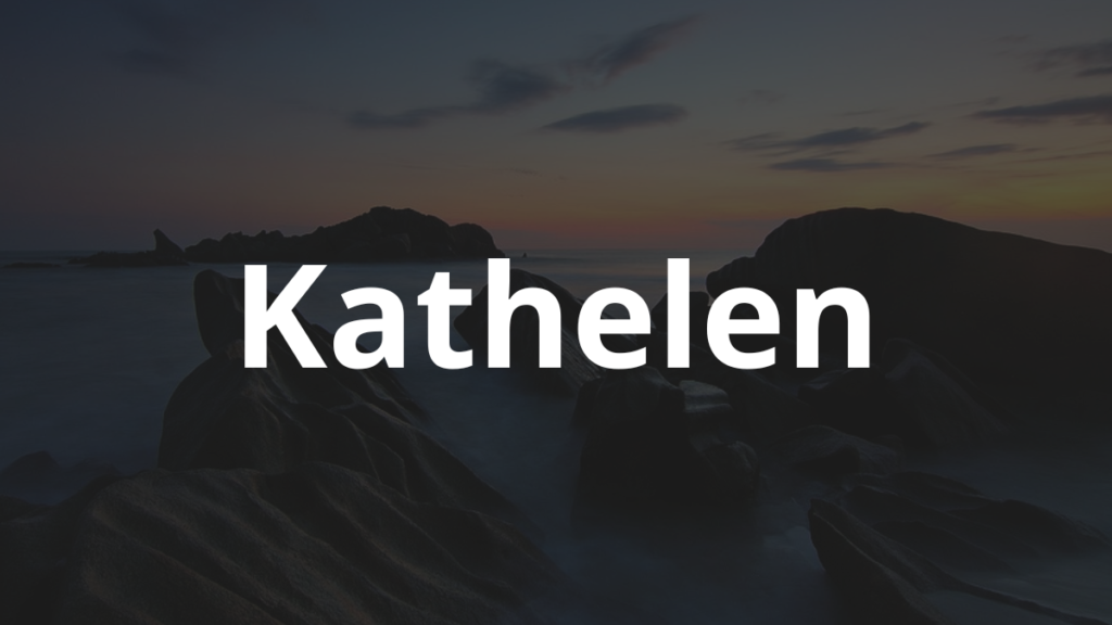 Significado do nome Kathelen