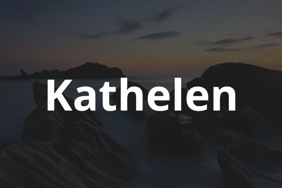 Significado do nome Kathelen: História e origem! 1 Significado do nome Kathelen