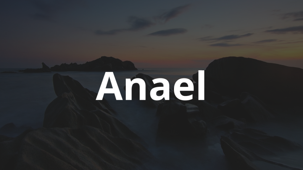 Significado do nome Anael: História e origem! 1 Significado do nome Anael
