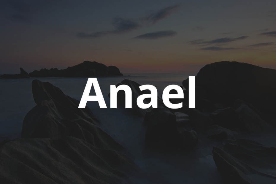 Significado do nome Anael: História e origem! 1 Significado do nome Anael