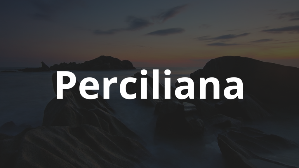 Significado do nome Perciliana