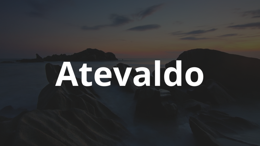 Significado do nome Atevaldo