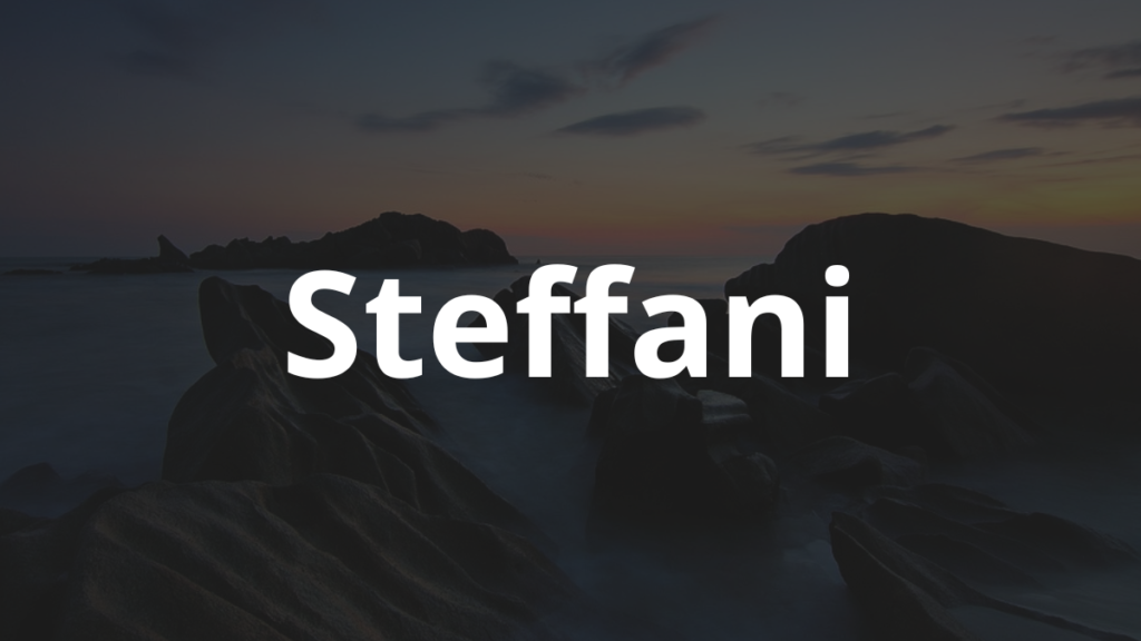 Significado do nome Steffani: História e origem! 1 Significado do nome Steffani