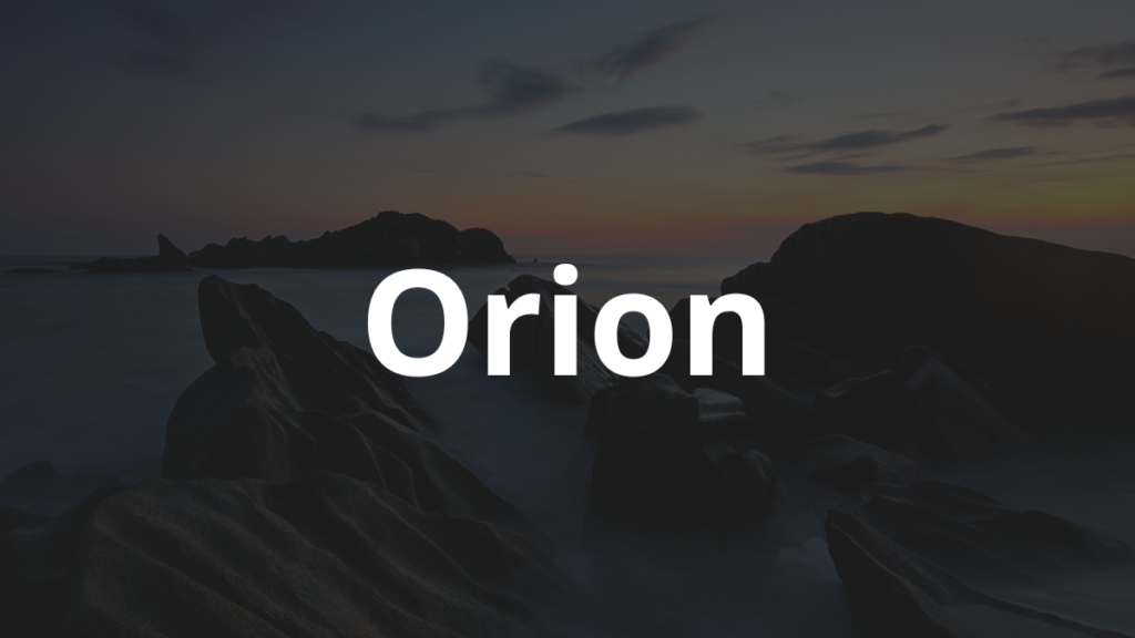 Significado do nome Orion: História e origem! 1 Significado do nome Orion