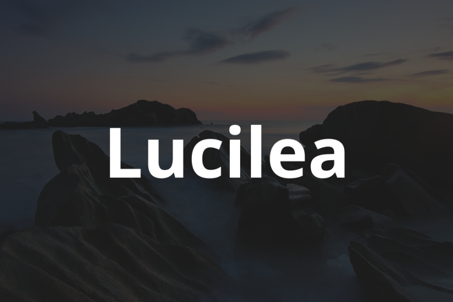 Significado do nome Lucilea