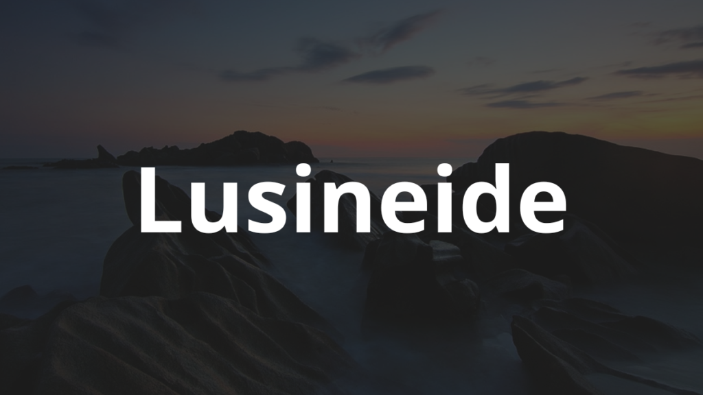 Significado do nome Lusineide: História e origem! 1 Significado do nome Lusineide