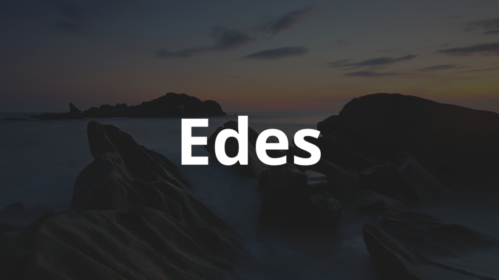 Significado do nome Edes: História e origem! 1 Significado do nome Edes