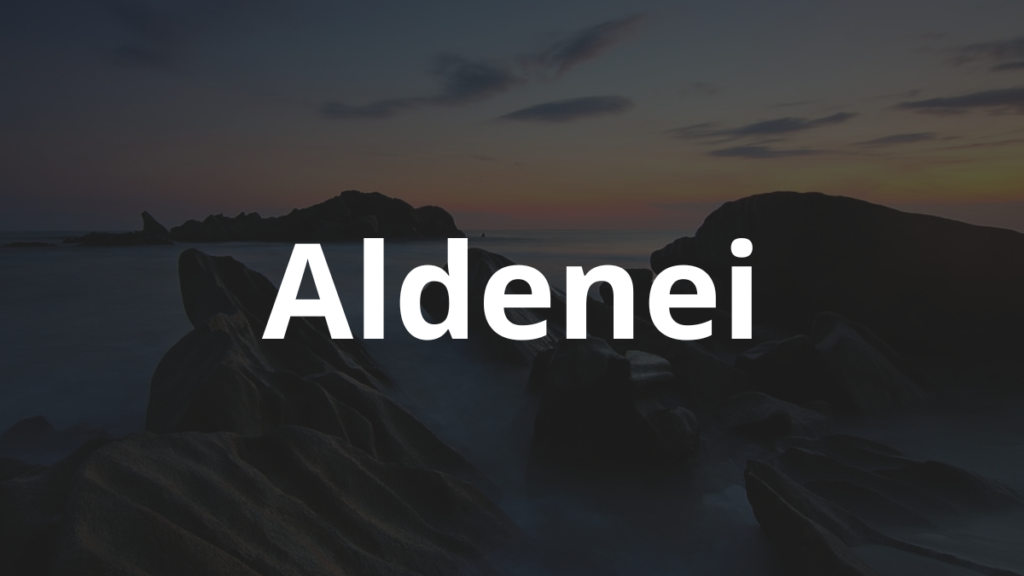 Significado do nome Aldenei: História e origem! 1 Significado do nome Aldenei