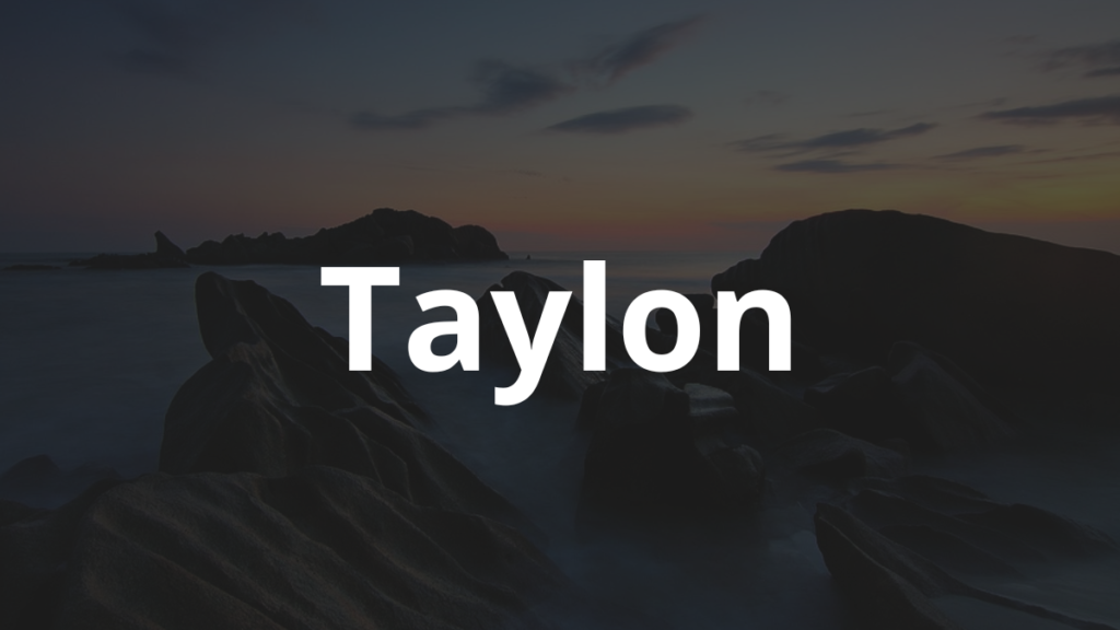 Significado do nome Taylon