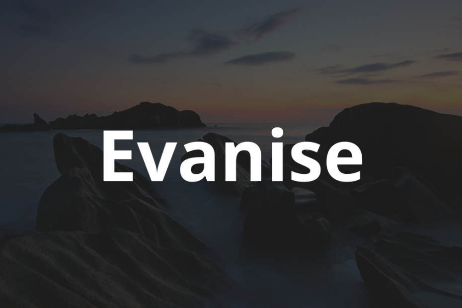 Significado do nome Evanise: História e origem! 7 Significado do nome Evanise