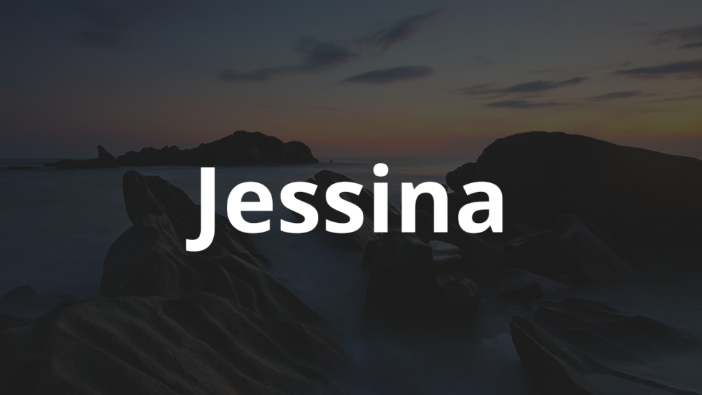 Significado do nome Jessina
