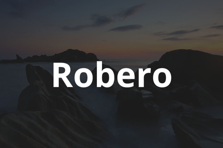 Significado do nome Robero: História e origem! 6 Significado do nome Robero
