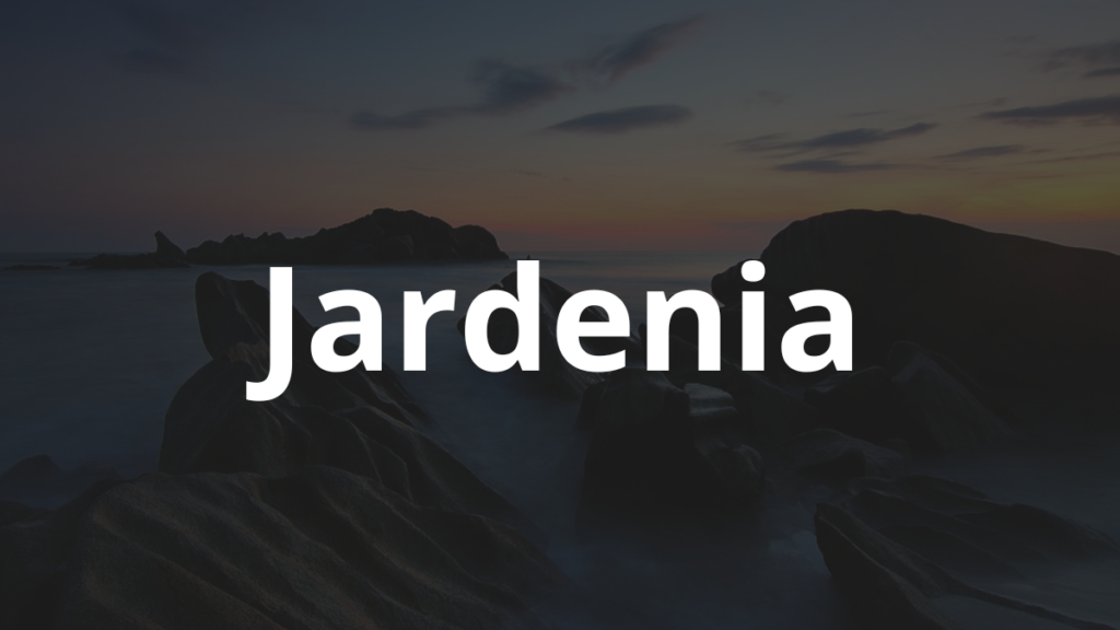 Significado do nome Jardenia