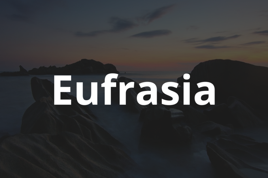 Significado do nome Eufrasia: História e origem! 1 Significado do nome Eufrasia