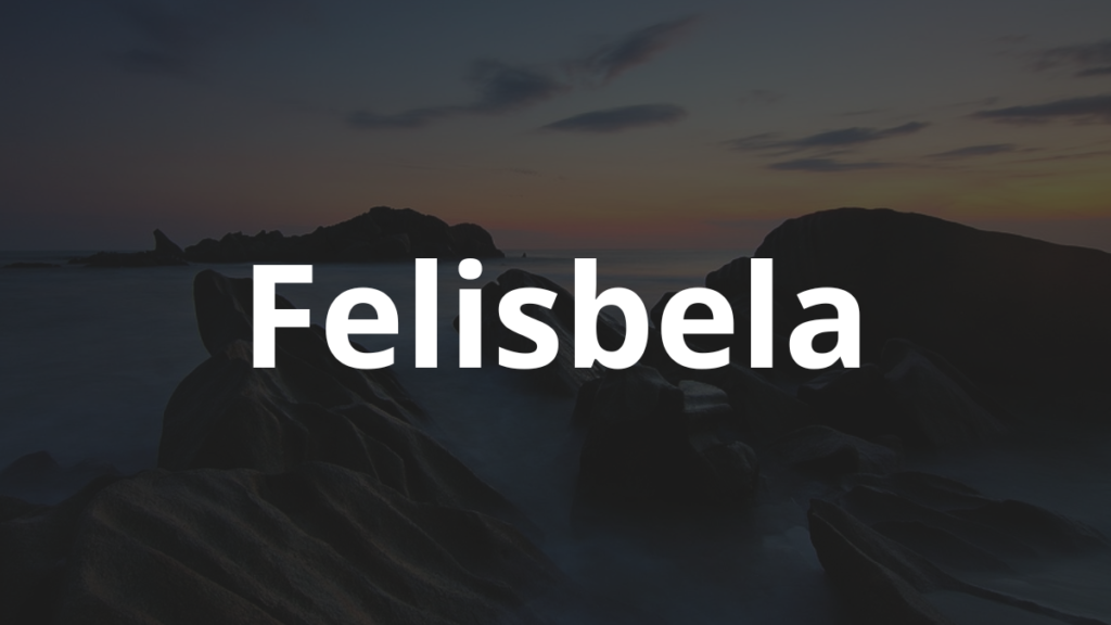 Significado do nome Felisbela