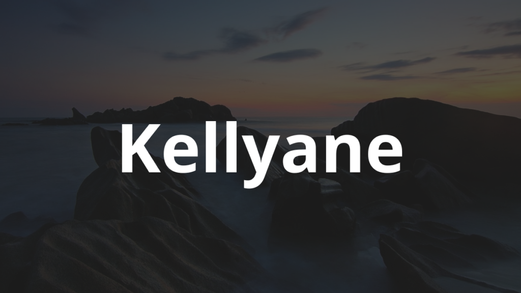 Significado do nome Kellyane: História e origem! 1 Significado do nome Kellyane
