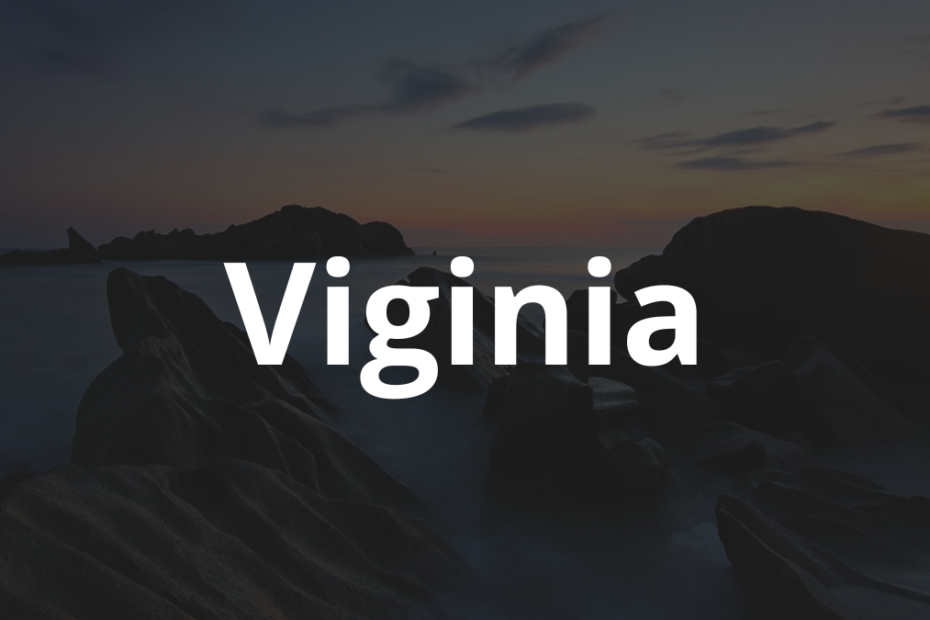 Significado do nome Viginia: História e origem! 6 Significado do nome Viginia