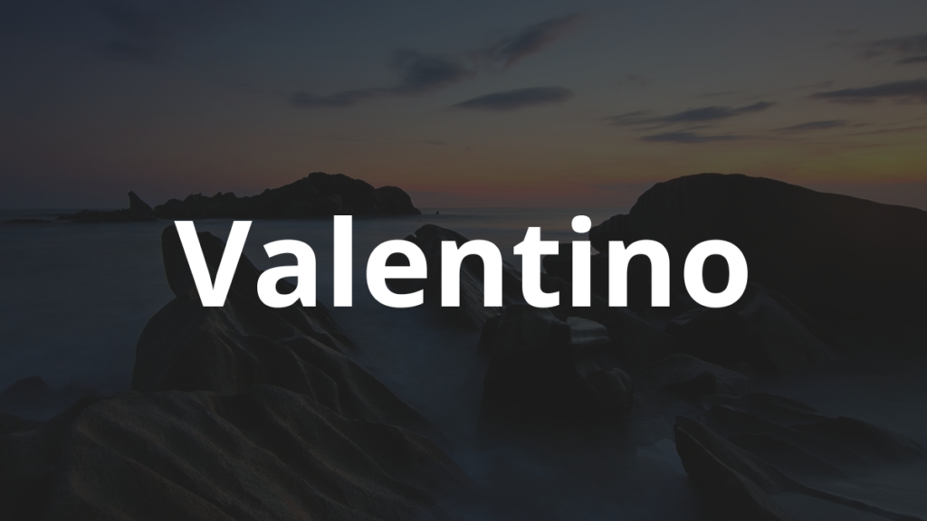 Significado do nome Valentino