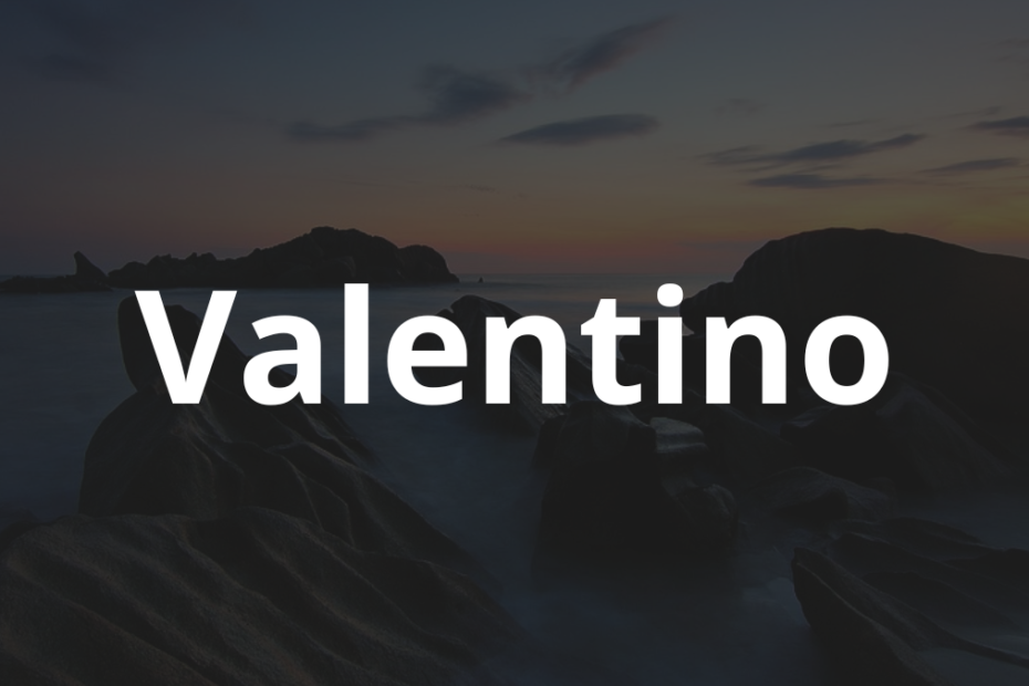 Significado do nome Valentino