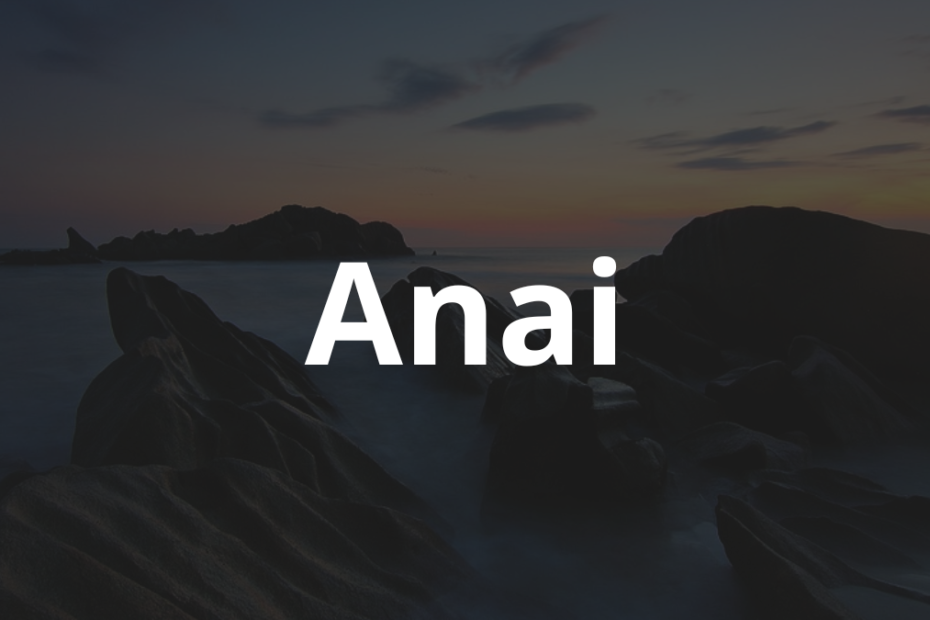Significado do nome Anai