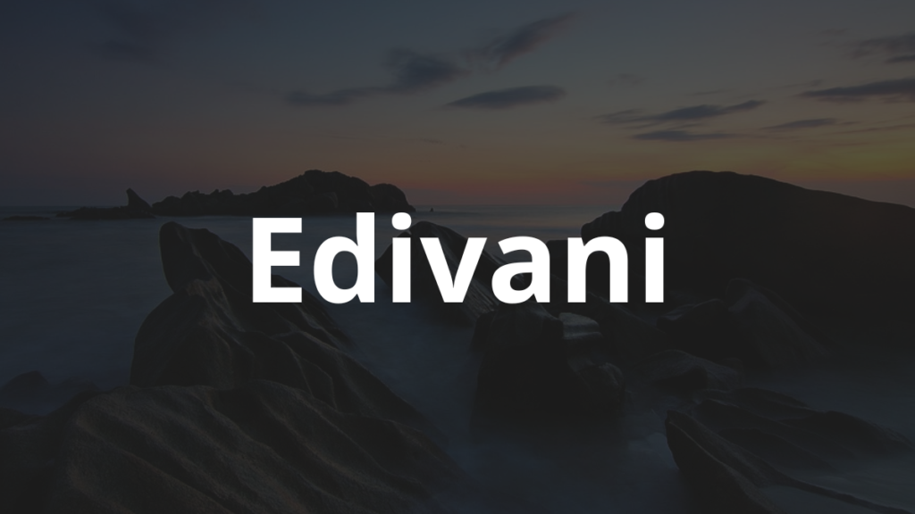Significado do nome Edivani: História e origem! 1 Significado do nome Edivani