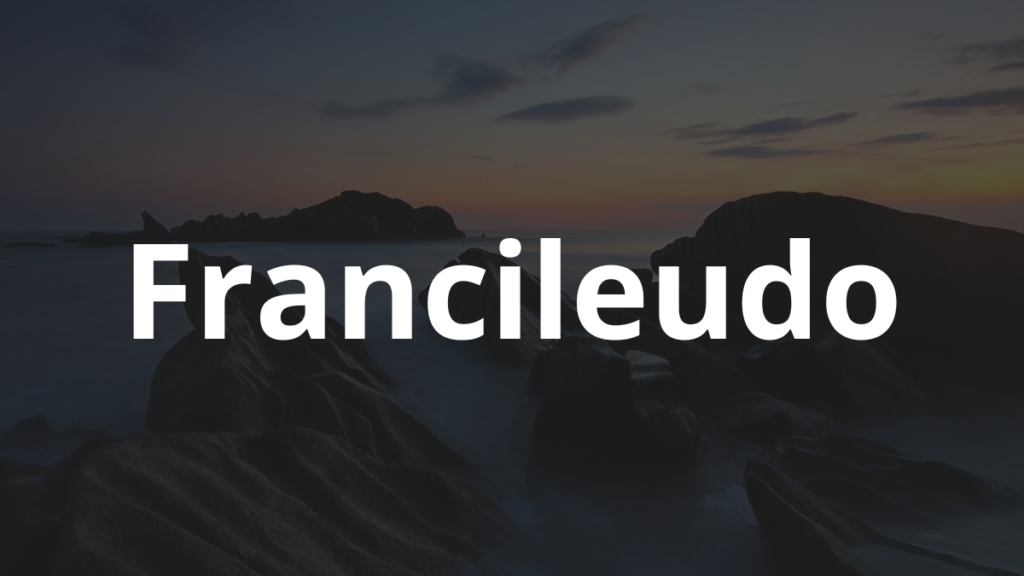 Significado do nome Francileudo: História e origem! 1 Significado do nome Francileudo