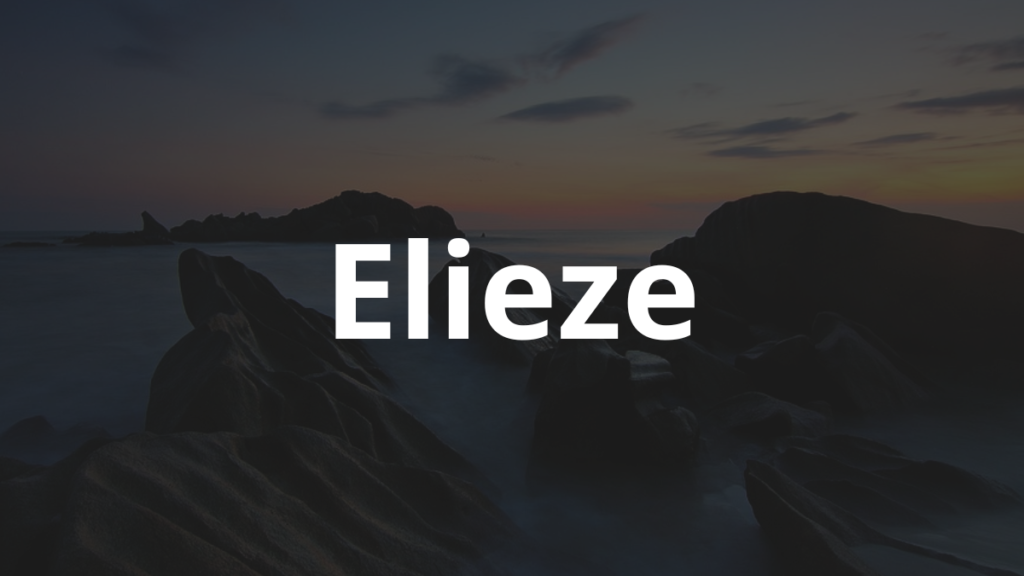 Significado do nome Elieze