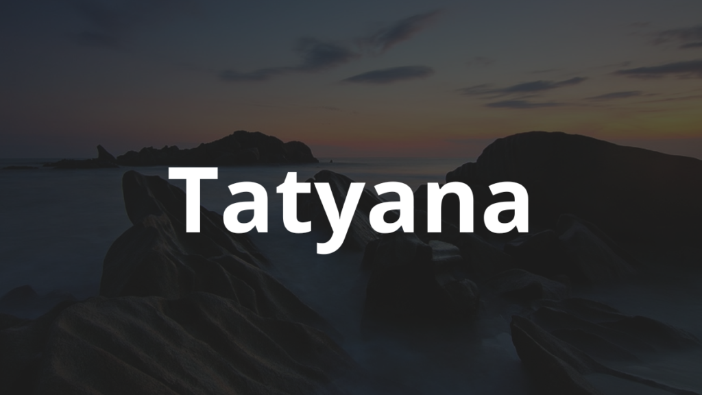 Significado do nome Tatyana