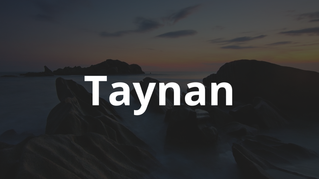 Significado do nome Taynan: História e origem! 1 Significado do nome Taynan